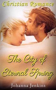The city of eternal spring - christian romance cover image cdn