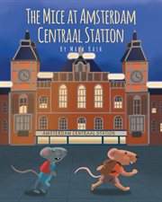 The mice at amsterdam centraal station cover image cdn