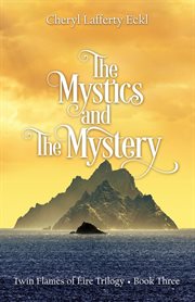 The mystics and the mystery. Twin Flames of Éire Trilogy - Book Three cover image cdn
