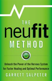 The neufit method. Unleash the Power of the Nervous System for Faster Healing and Optimal Perf cover image cdn