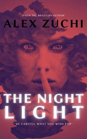 The night light. Be Careful What You Wish For cover image cdn