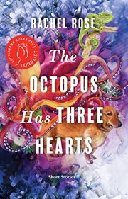 The octopus has three hearts. Short Stories cover image cdn