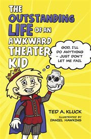 The outstanding life of an awkward theater kid cover image cdn