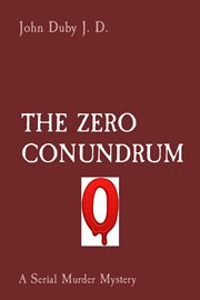 The zero conundrum. A Serial Murder Mystery cover image cdn