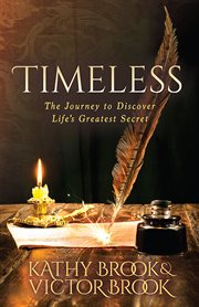 Timeless. The Journey to Life's Greatest Secret cover image cdn