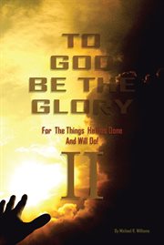 To god be the glory for the things he has done and will do part ii cover image cdn