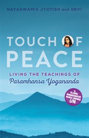 Touch of peace. Living the Teachings of Paramhansa Yogananda cover image cdn