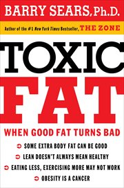 Toxic fat : when good fat turns bad cover image cdn