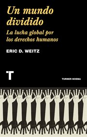 Un mundo dividido. La lucha global por los derechos humanos cover image cdn