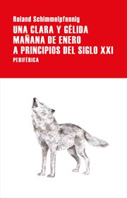 Una clara y gélida mañana de enero a principios del siglo xxi cover image cdn