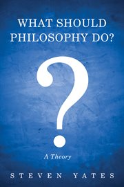 What should philosophy do?. A Theory cover image cdn