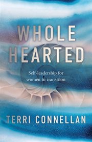 Wholehearted. Self-leadership for women in transition cover image cdn