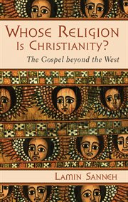 Whose religion is christianity?. The Gospel beyond the West cover image cdn