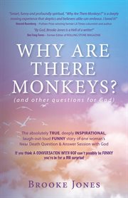 Why are there monkeys? : (and other questions for God) cover image cdn