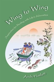 Wing to wing - inspiration for dealing with life's adversities cover image cdn