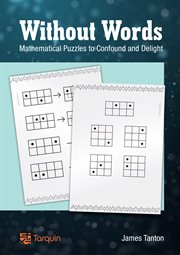 Mathematics without words : visual puzzles to confound and delight cover image cdn