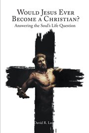 Would jesus ever become a christian. Answering the Soul's Life Question cover image cdn