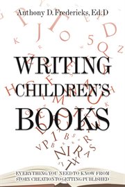 Writing children's books : everything you need to know from story creation to getting published cover image cdn