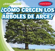 ¿cómo crecen los árboles de arce? (how do maple trees grow) cover image cdn