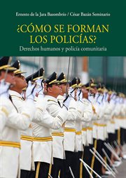 ¿cómo se forman los policías?. Derechos humanos y policía comunitaria cover image cdn