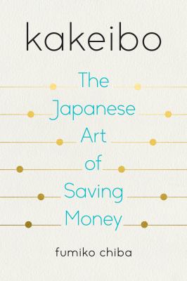 Kakeibo : The Japanese art of saving money  cover image cdn