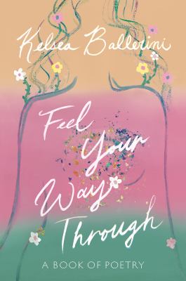 Feel your way through : a book of poetry  cover image cdn