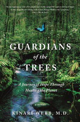 Guardians of the trees : a journey of hope through healing the planet : a memoir  cover image cdn
