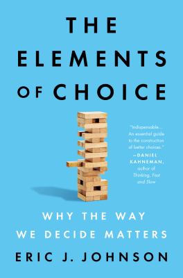 The elements of choice : why the way we decide matters  cover image cdn