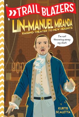 Lin-Manuel Miranda : raising theater to new heights  cover image cdn
