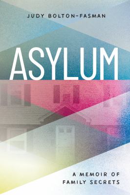 Asylum : a memoir of family secrets  cover image cdn