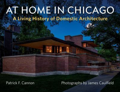 At home in Chicago : a living history of domestic architecture  cover image cdn