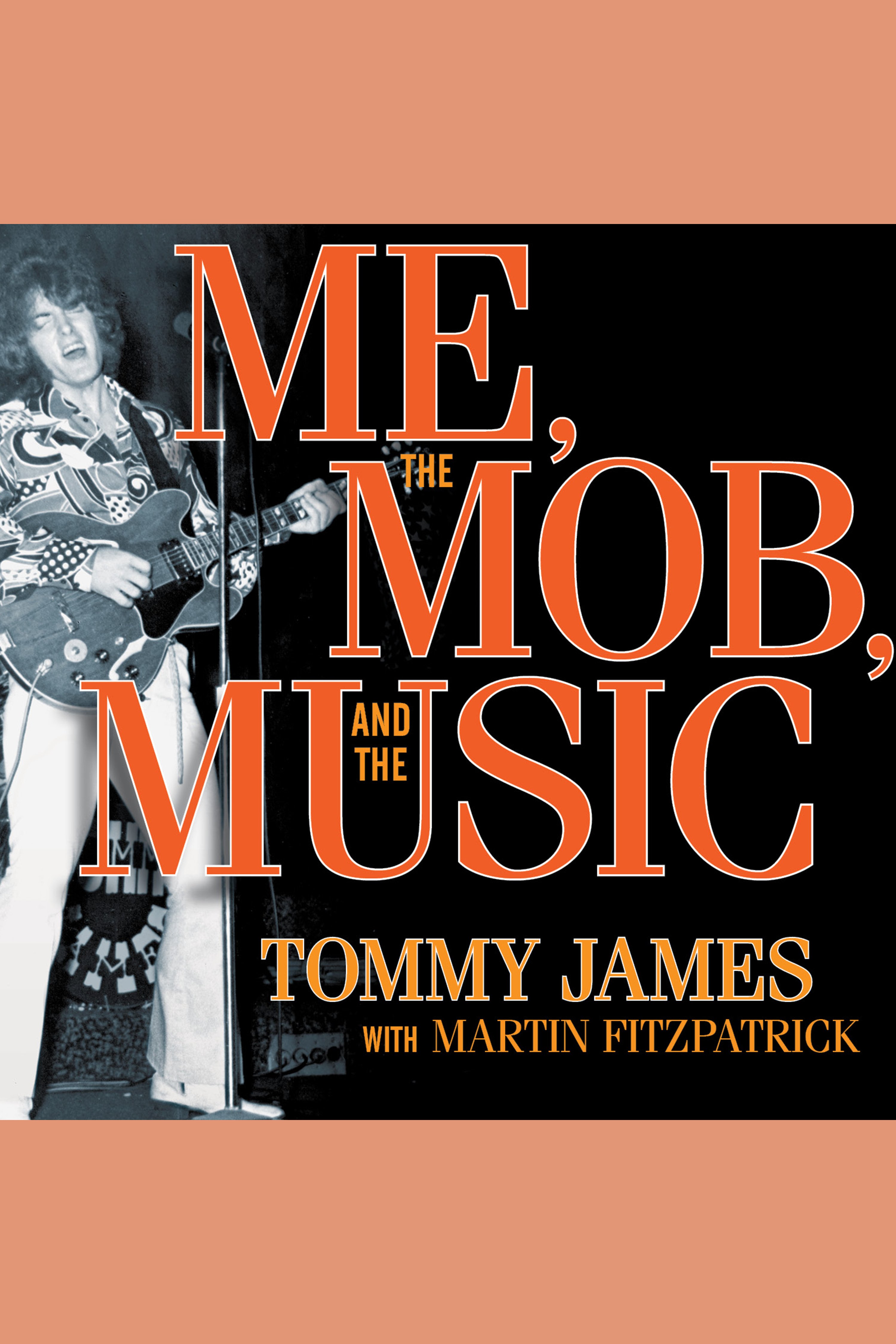 Me, the Mob, and the Music One Helluva Ride With Tommy James and the Shondells cover image cdn