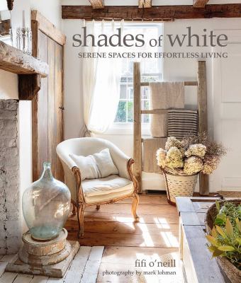 Shades of white : serene spaces for effortless living  cover image cdn