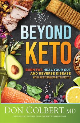 Beyond Keto : burn fat, heal your gut, and reverse disease with a Mediterranean-keto lifestyle  cover image cdn