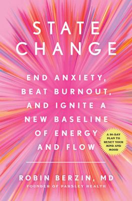 State change : end anxiety, beat burnout, and ignite a new baseline of energy and flow  cover image cdn
