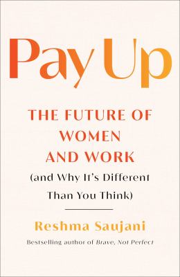 Pay up : the future of women and work (and why it's different than you think)  cover image cdn
