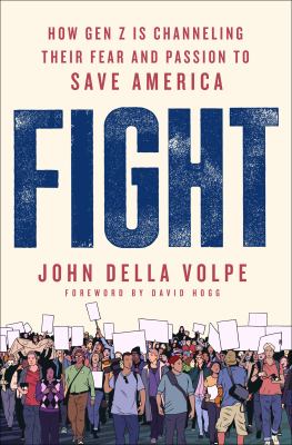 Fight : how Gen Z is channeling their fear and passion to save America  cover image cdn