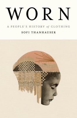 Worn : a people's history of clothing  cover image cdn