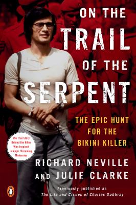 On the trail of the serpent : the epic hunt for the bikini killer  cover image cdn
