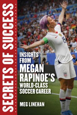 Secrets of success : insights from Megan Rapinoe's world-class soccer career  cover image cdn