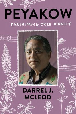 Peyakow : reclaiming Cree dignity  cover image cdn