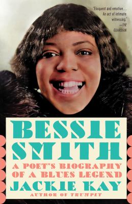 Bessie Smith : a poet's biography of a blues legend  cover image cdn