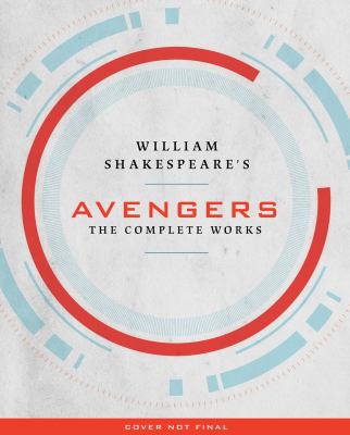 William Shakespeare's Avengers : the complete works  cover image cdn