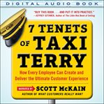 7 tenets of Taxi Terry : how every employee can create and deliver the ultimate customer experience cover image cdn