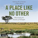 A place like no other. Discovering the Secrets of Serengeti cover image cdn
