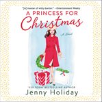 A princess for Christmas : a novel cover image cdn
