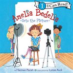 Amelia Bedelia gets the picture cover image cdn