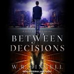 Between decisions cover image cdn