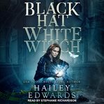 Black Hat, White Witch : Black Hat Bureau Series, Book 1 cover image cdn