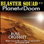 Blaster Squad. #3, Planet of Doom cover image cdn